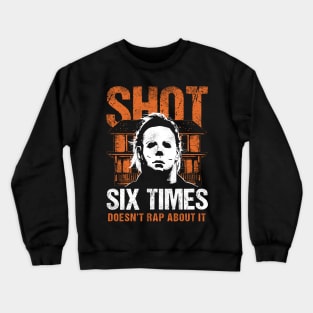 SHOT 6 TIMES Crewneck Sweatshirt